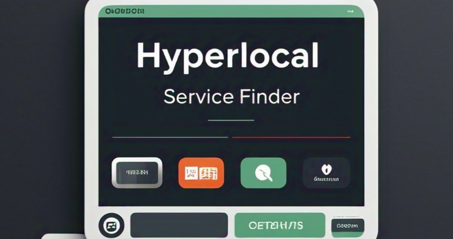 Hyperlocal Service Finder: Revolutionizing Local Services